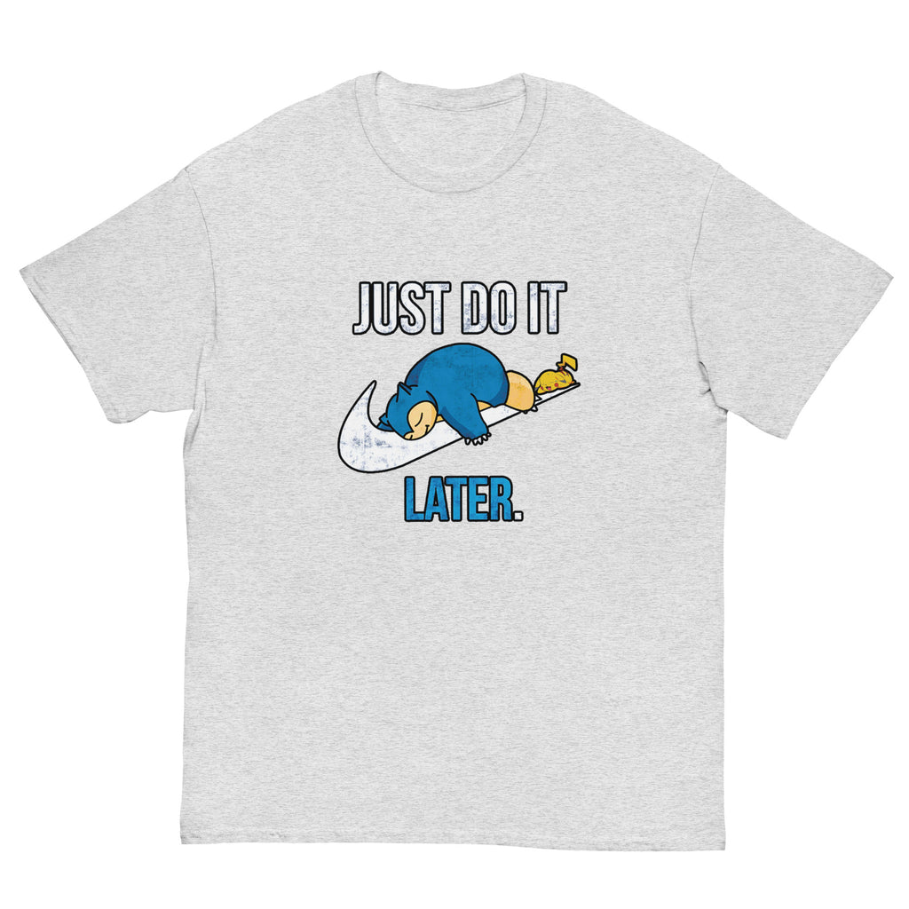Just Do It Later T-Shirt Pika And Snorlax Sleeping Tee Funny Just Do IT Later Joke Unisex