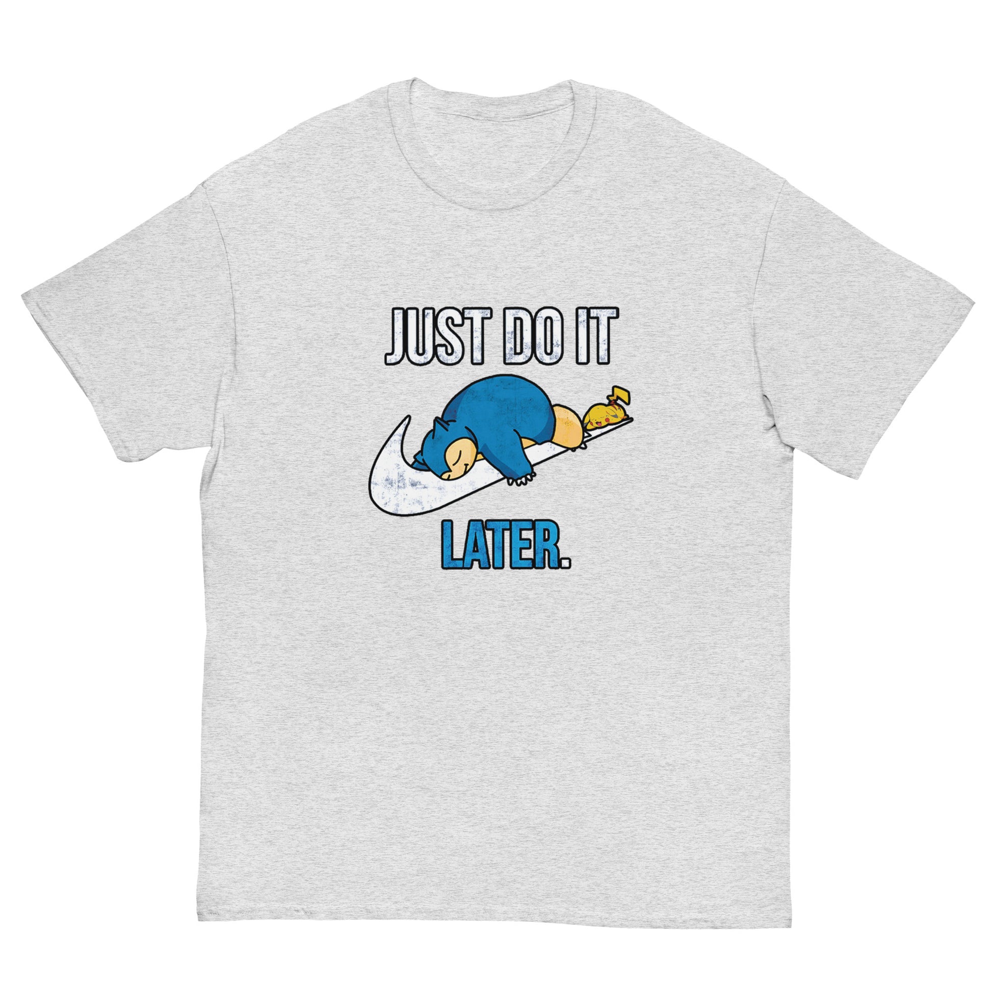 Just Do It Later T-Shirt Pika And Snorlax Sleeping Tee Funny Just Do IT Later Joke Unisex