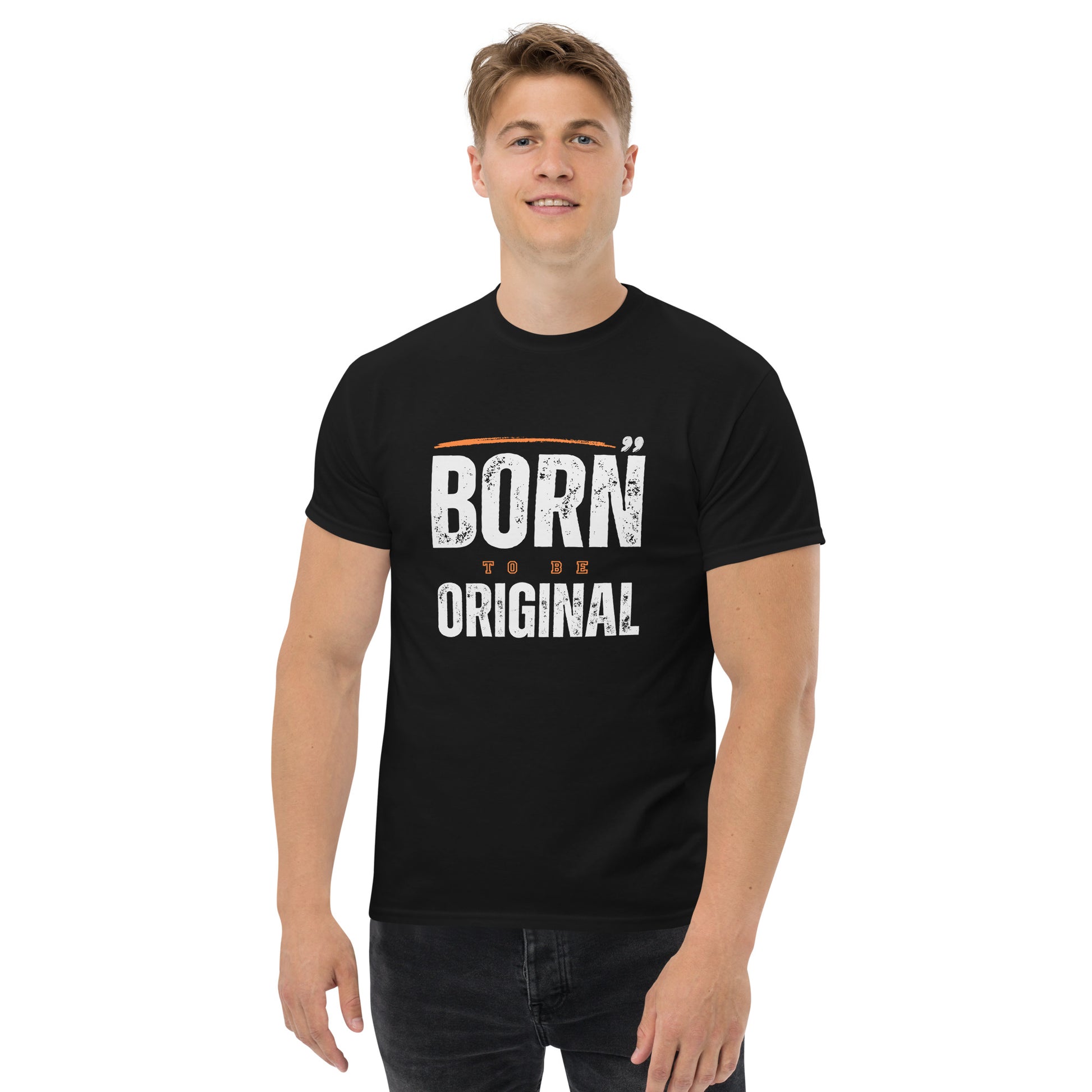 Born To Be Original - Unisex classic tee
