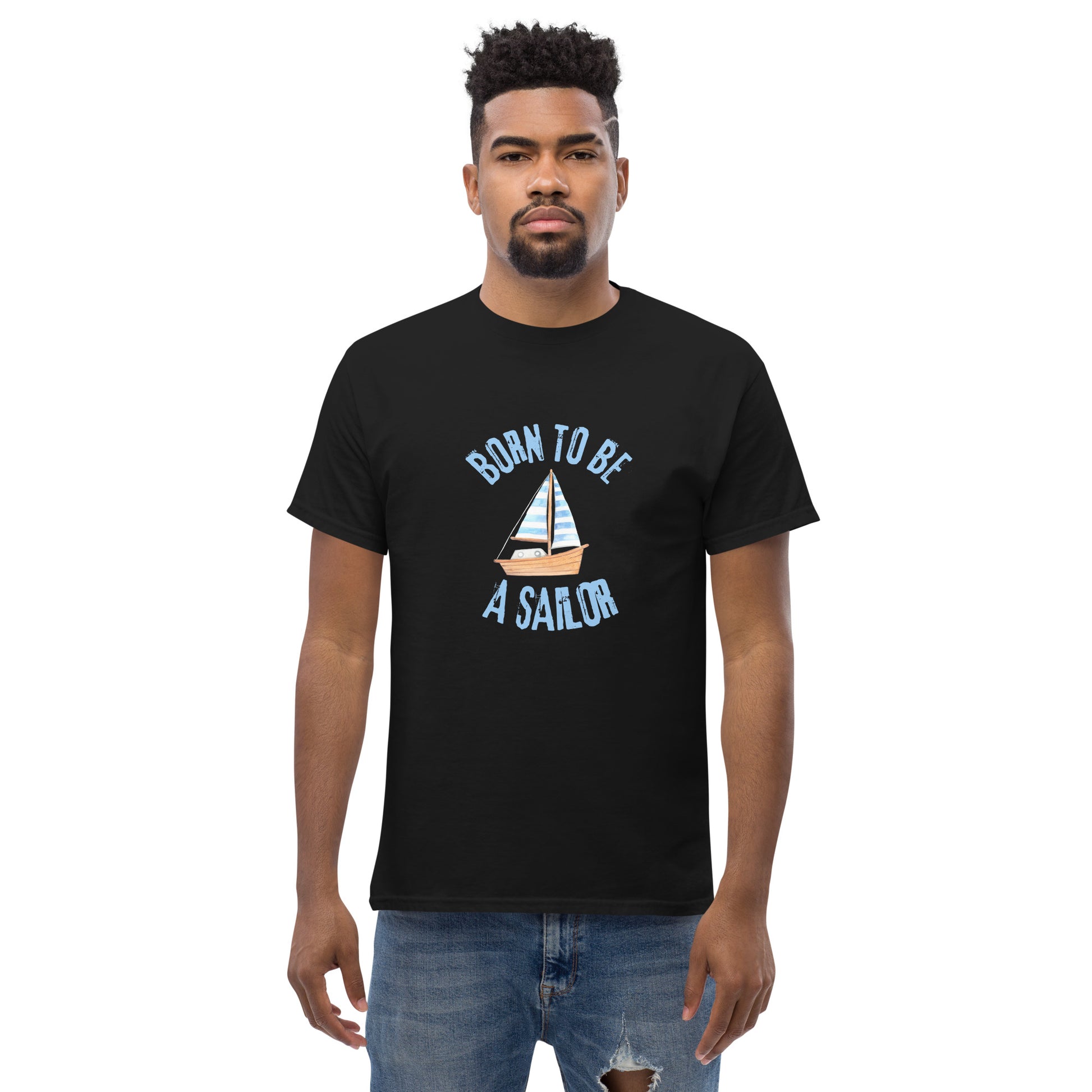 Born To Be A Sailor - Unisex classic tee