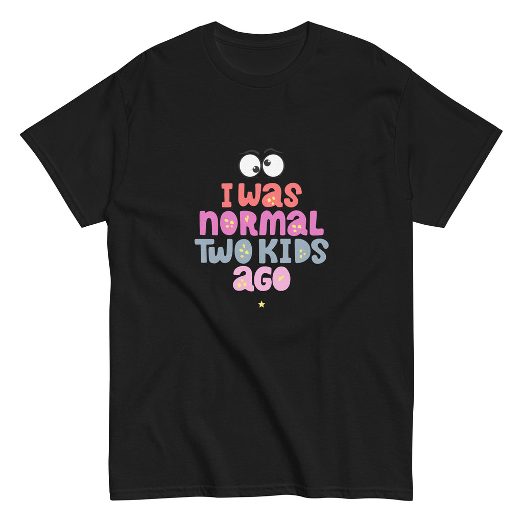 I Was Normal Two Kids Ago - Women classic tee