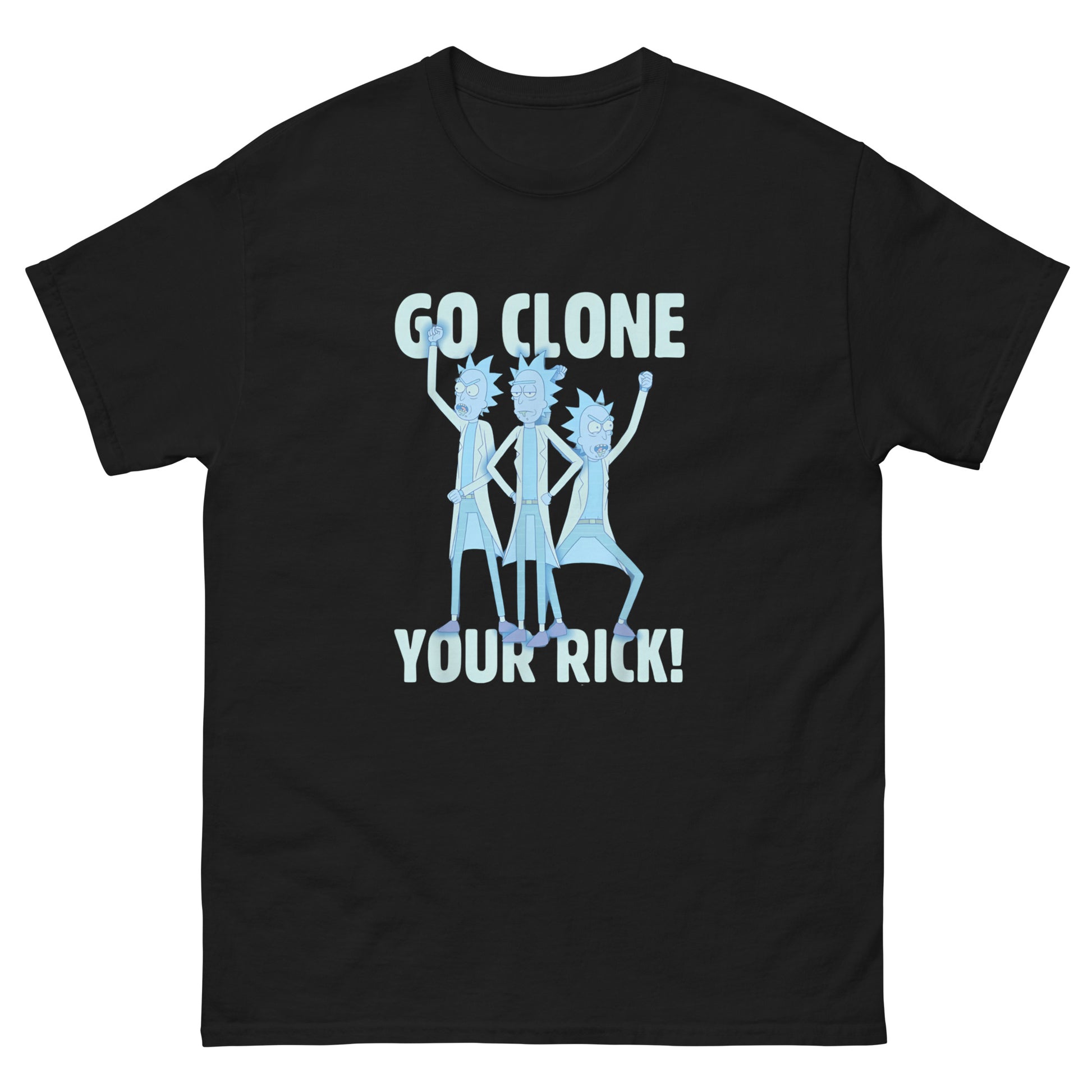 Go Clone Your Rick Top Cartoon Rick & Morty Fan Unisex T-Shirt
