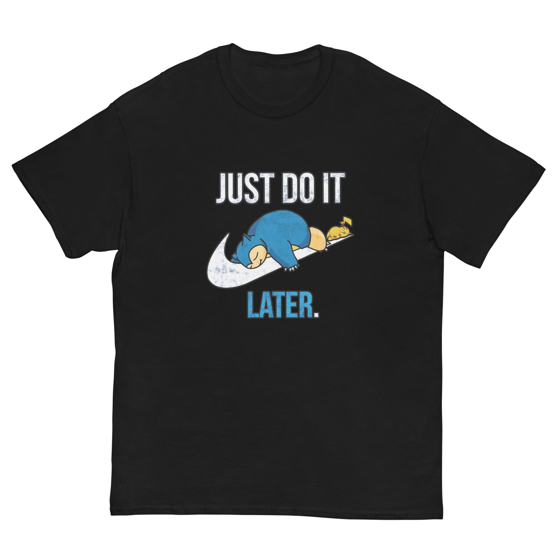 Just Do It Later T-Shirt Pika And Snorlax Sleeping Tee Funny Just Do IT Later Joke Unisex