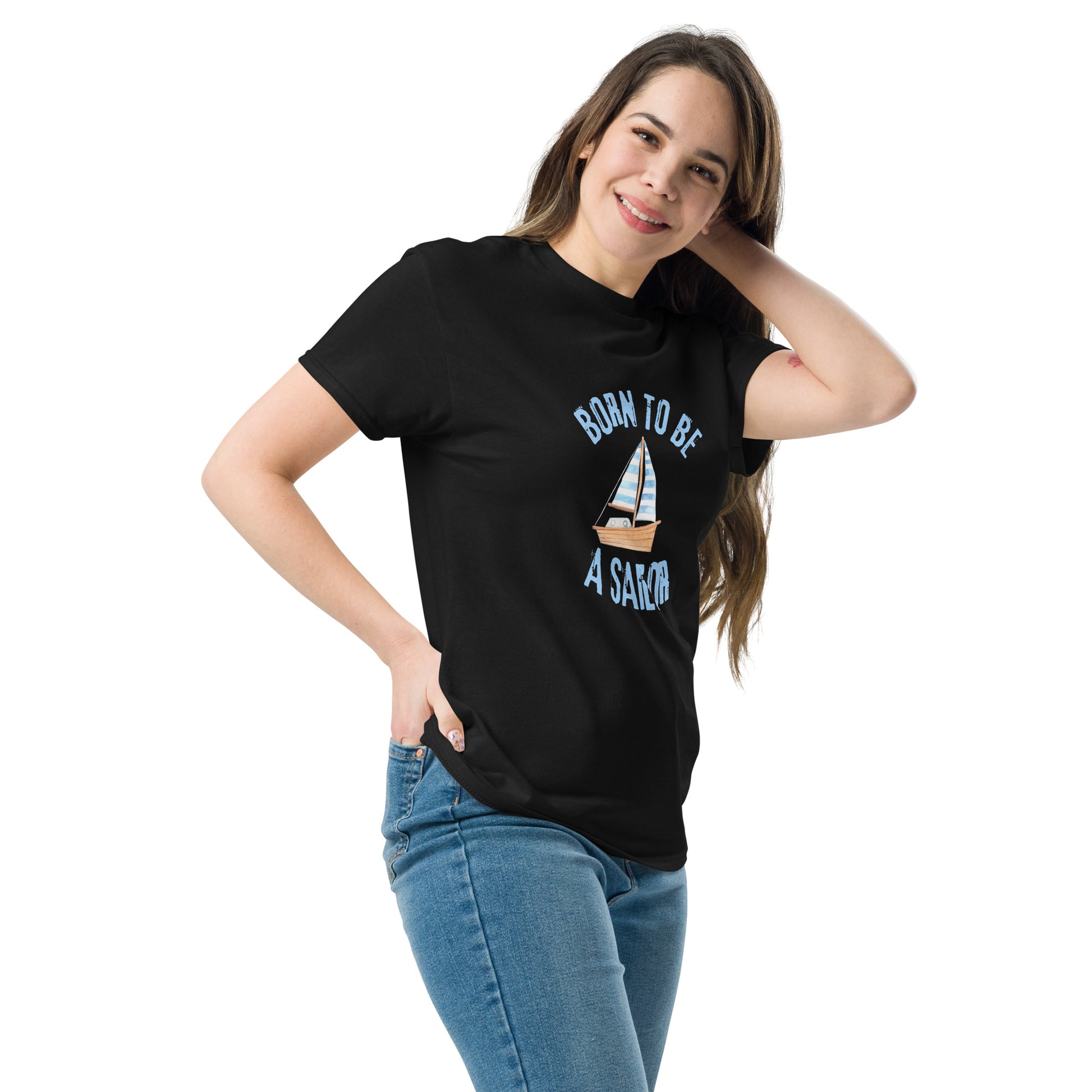 Born To Be A Sailor - Unisex classic tee