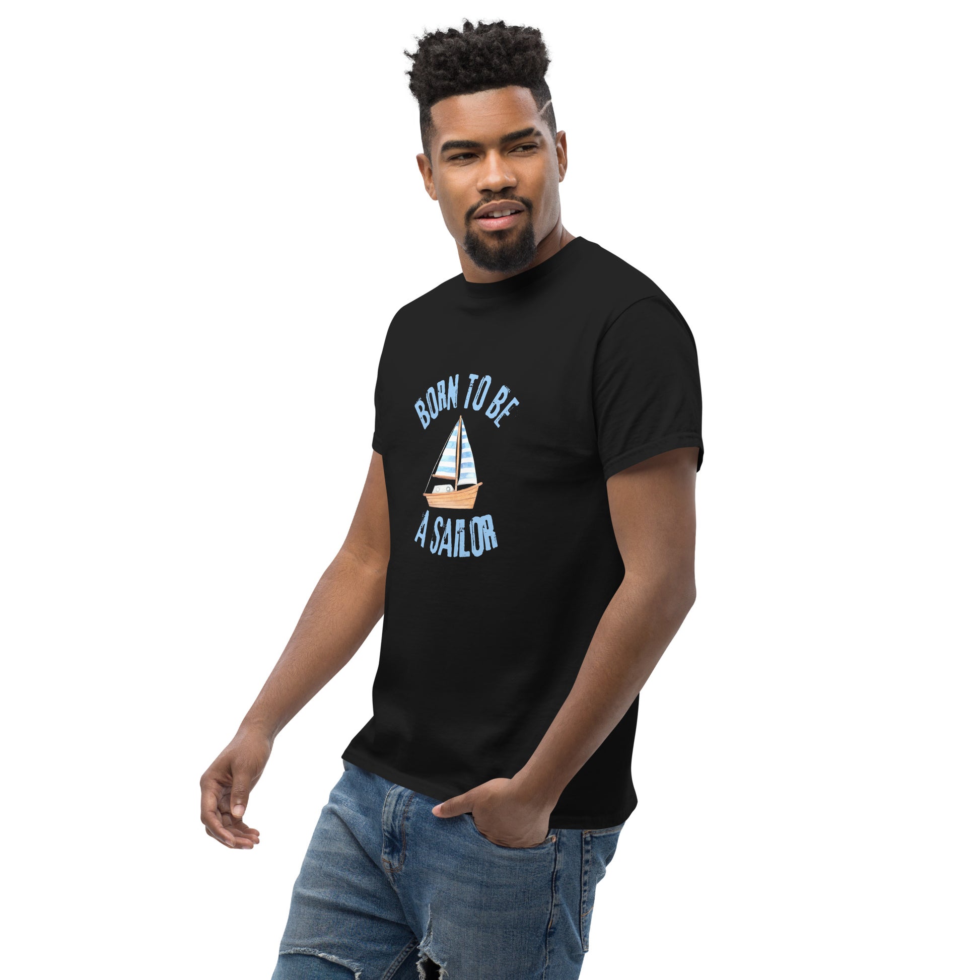 Born To Be A Sailor - Unisex classic tee