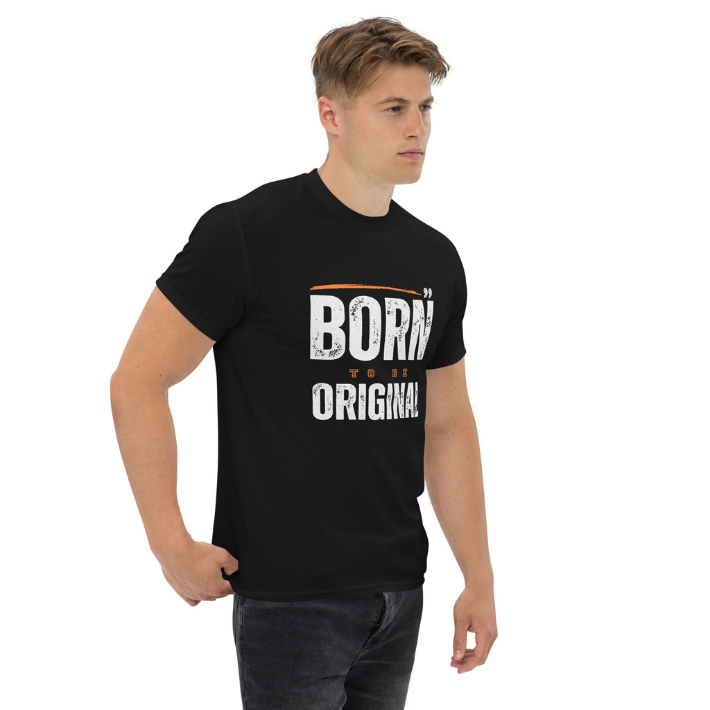 Born To Be Original - Unisex classic tee