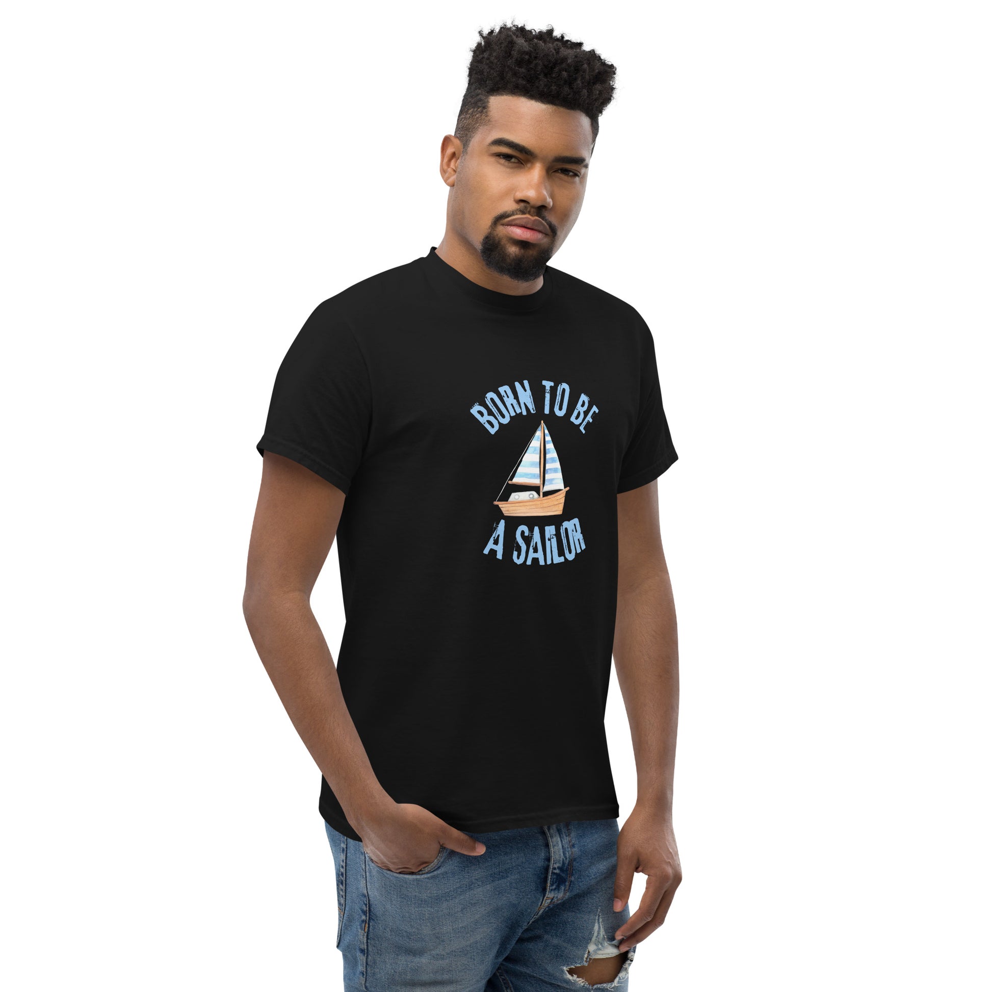 Born To Be A Sailor - Unisex classic tee