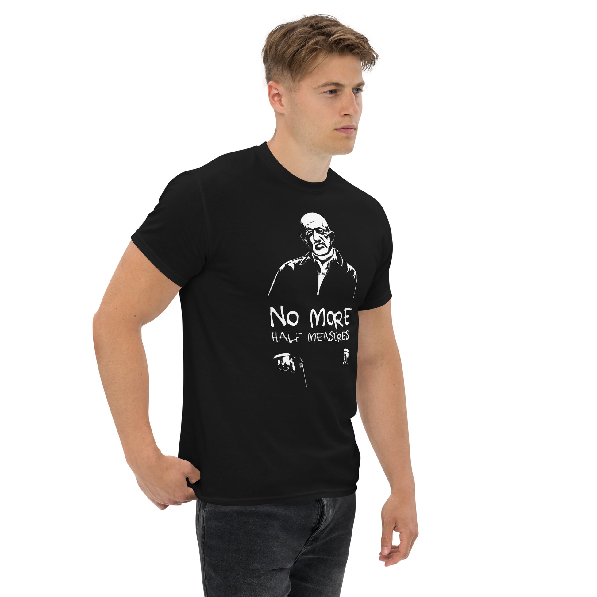 No More Half Measures T-Shirt MIKE EHRMANTRAUT BREAKING BAD BETTER CALL SAUL