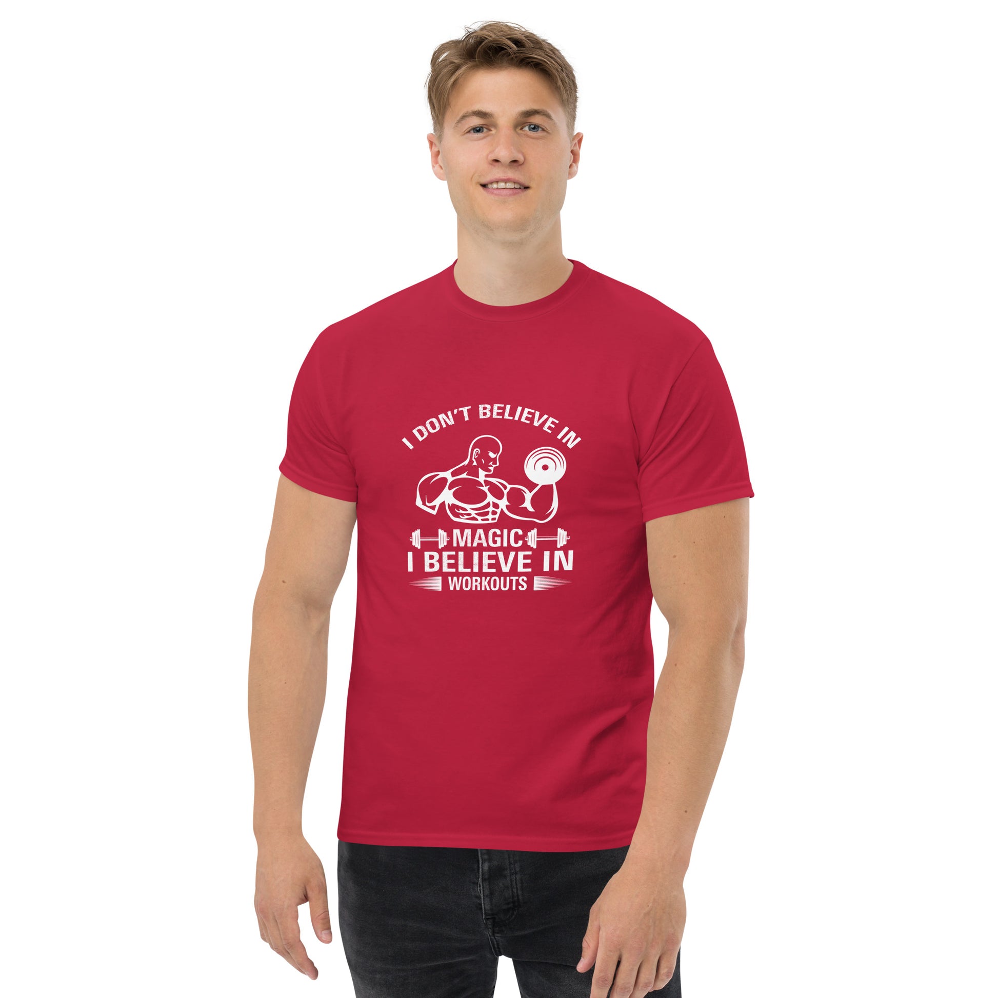 I Don't Believe In Magic I Believe In Workouts Motivation GYM T-Shirt