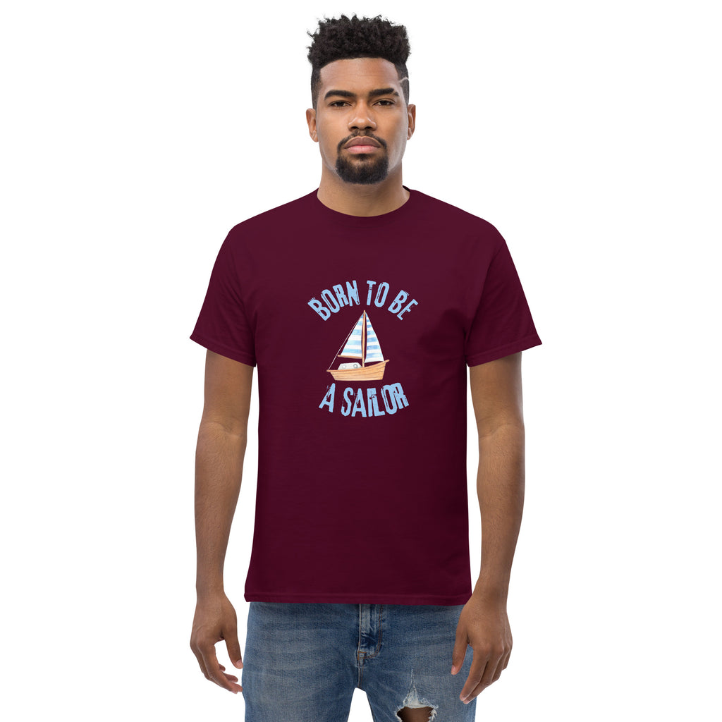 Born To Be A Sailor - Unisex classic tee