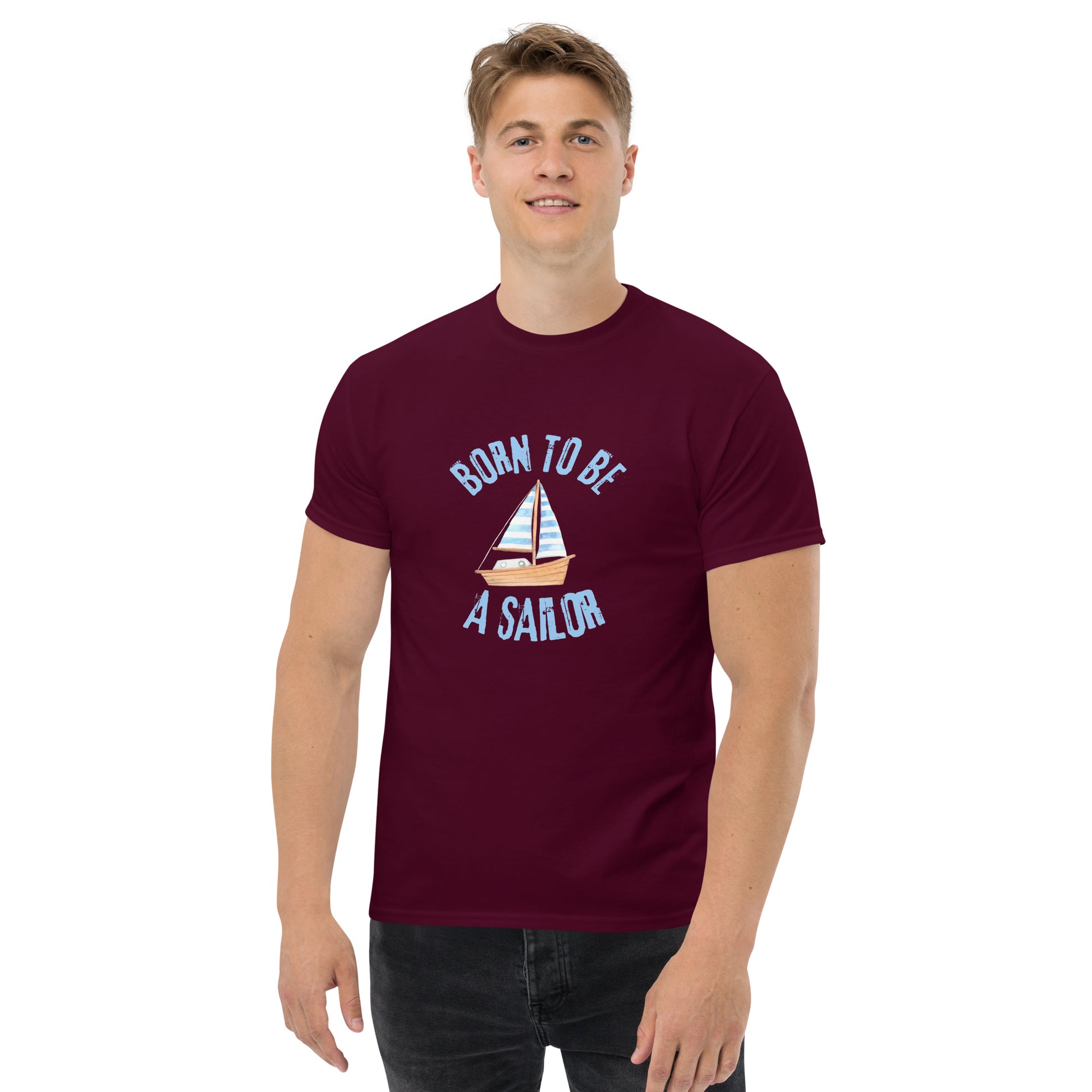 Born To Be A Sailor - Unisex classic tee