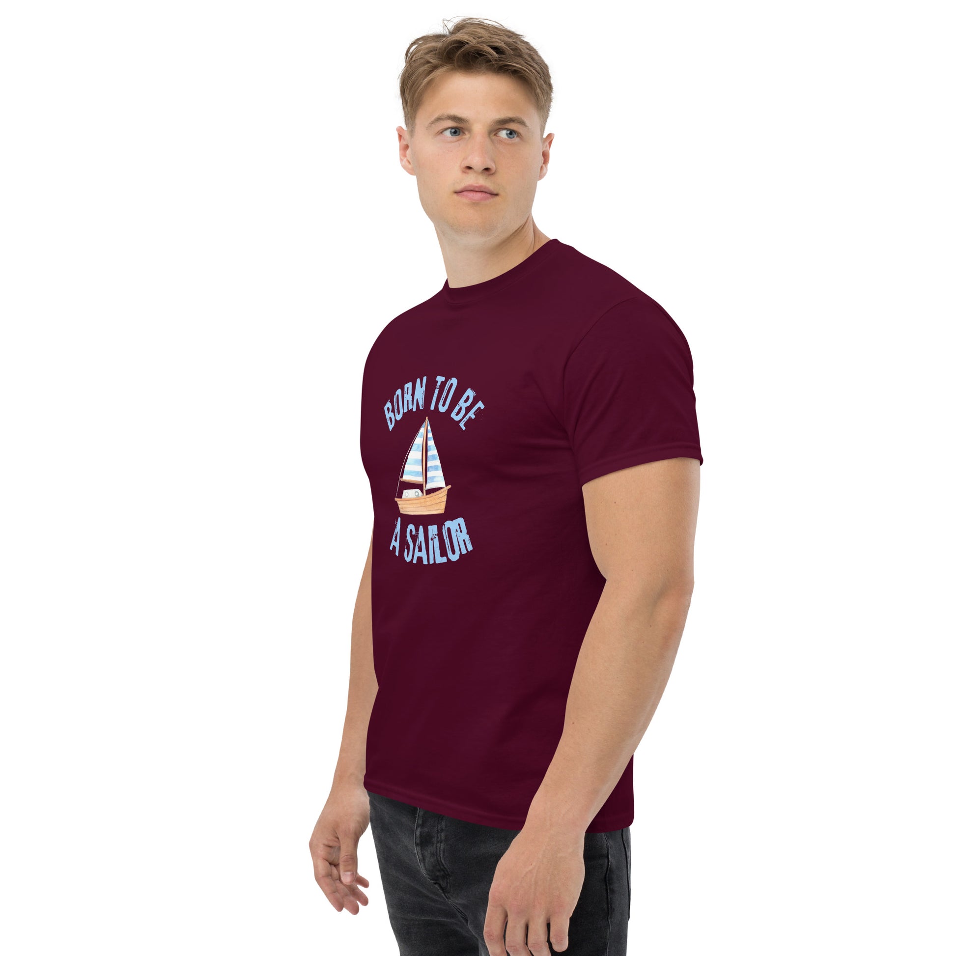 Born To Be A Sailor - Unisex classic tee