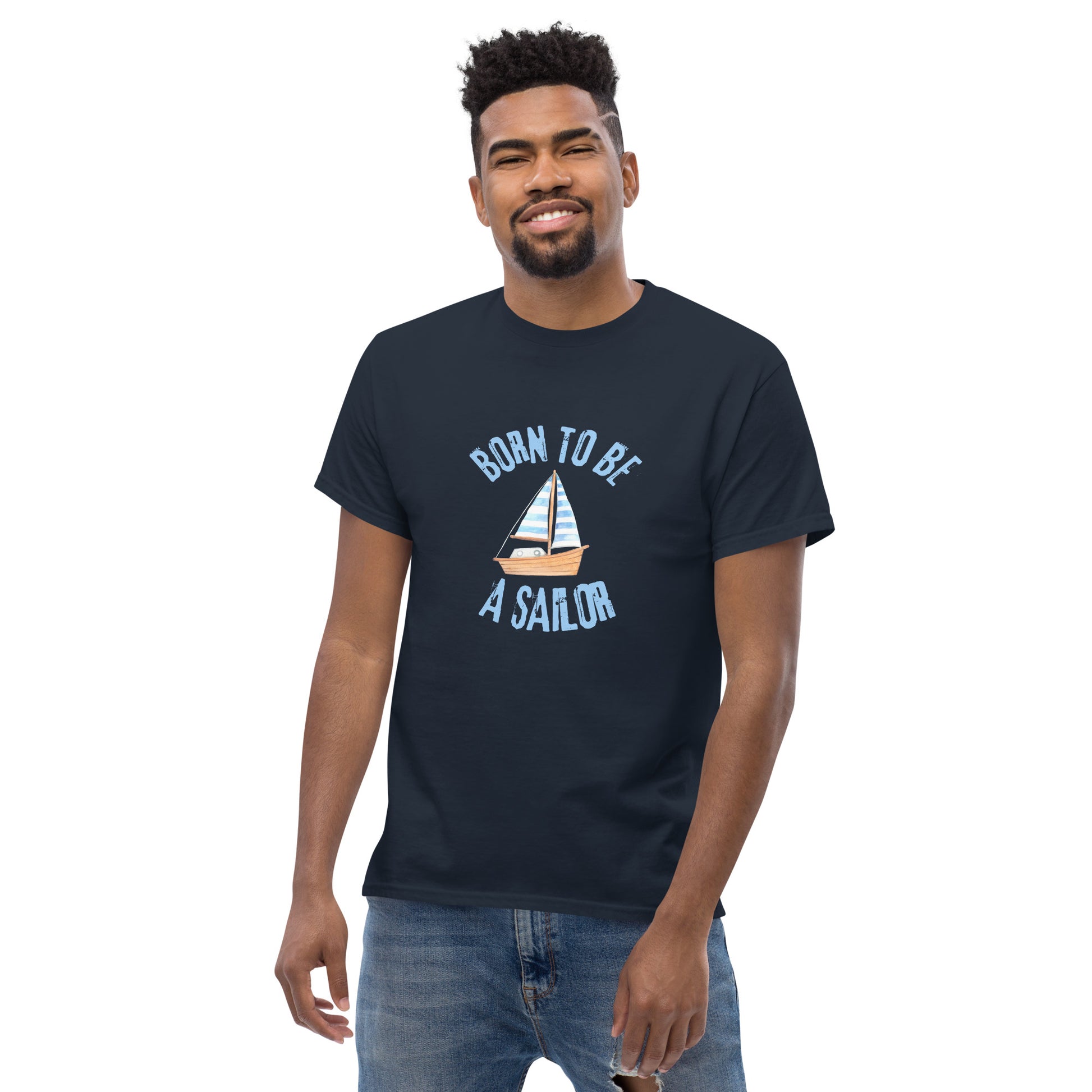 Born To Be A Sailor - Unisex classic tee