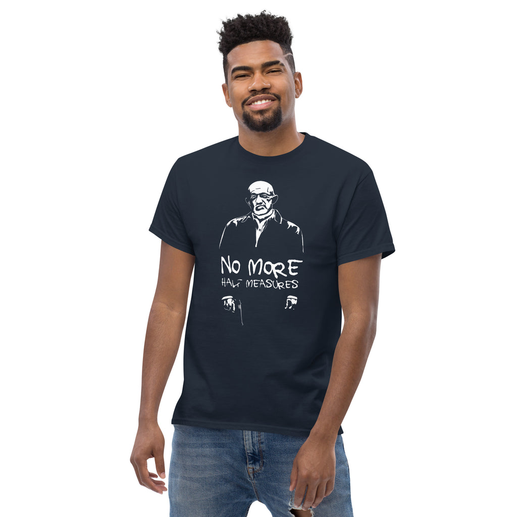 No More Half Measures T-Shirt MIKE EHRMANTRAUT BREAKING BAD BETTER CALL SAUL