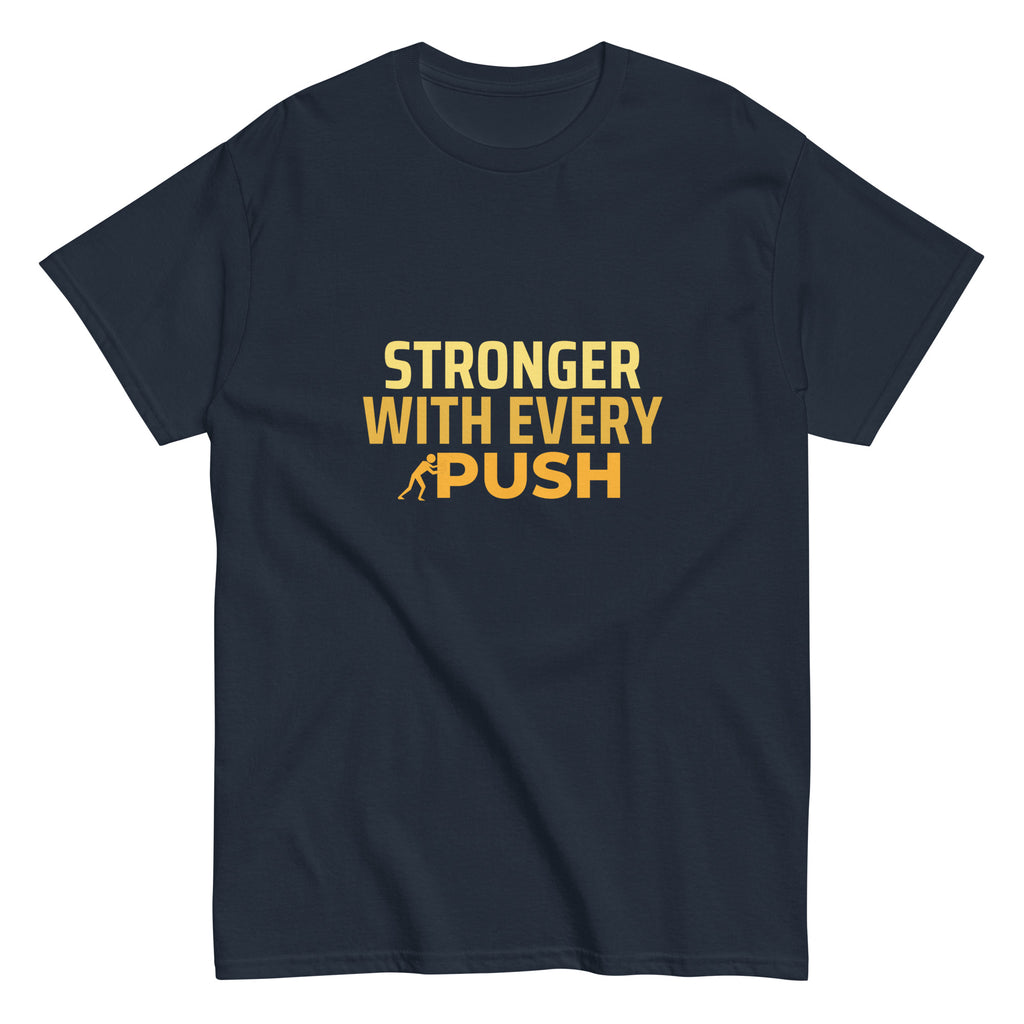 Stronger With Every Push - Unisex classic tee
