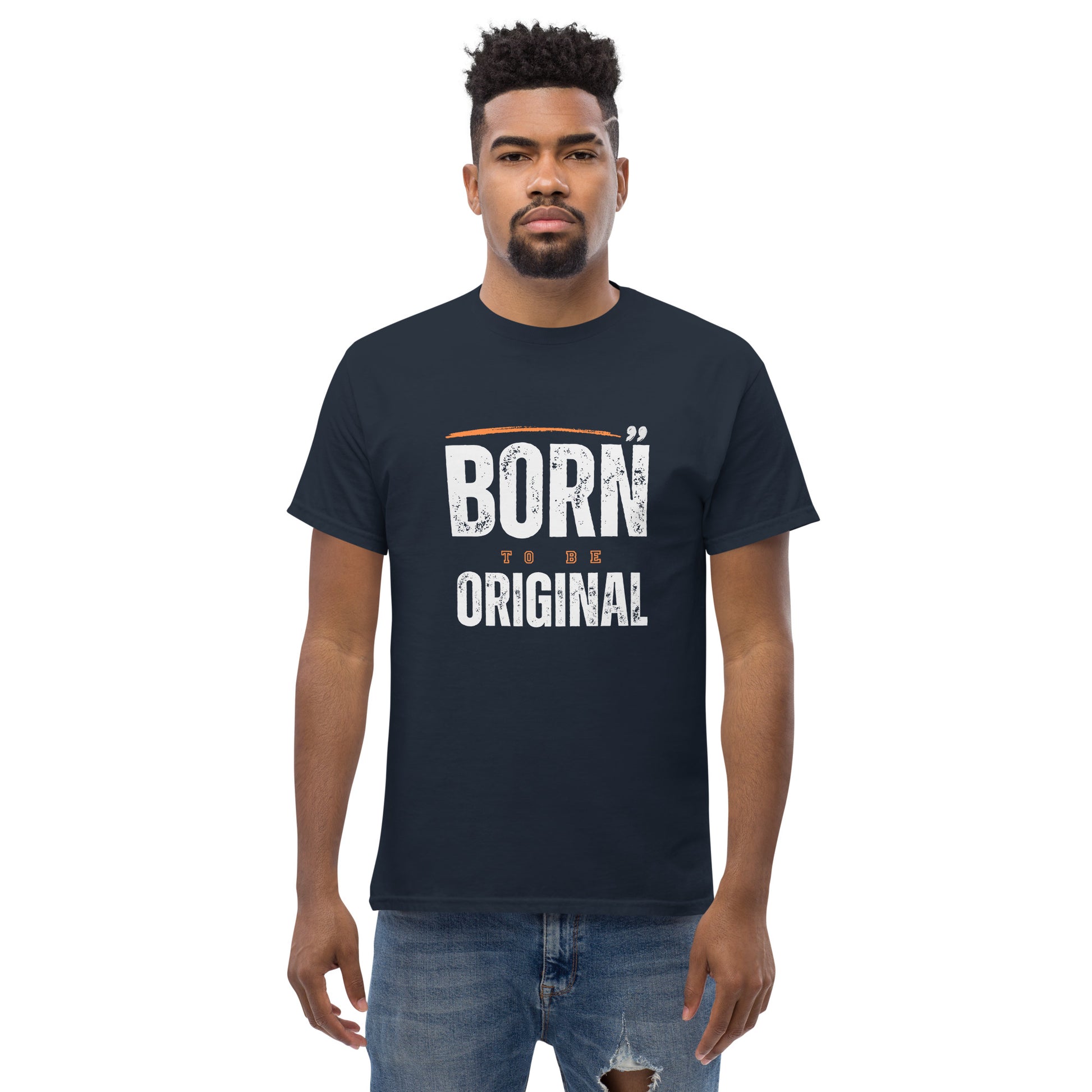 Born To Be Original - Unisex classic tee