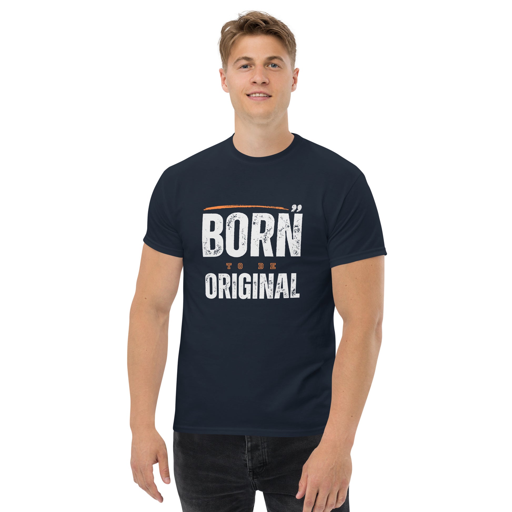 Born To Be Original - Unisex classic tee