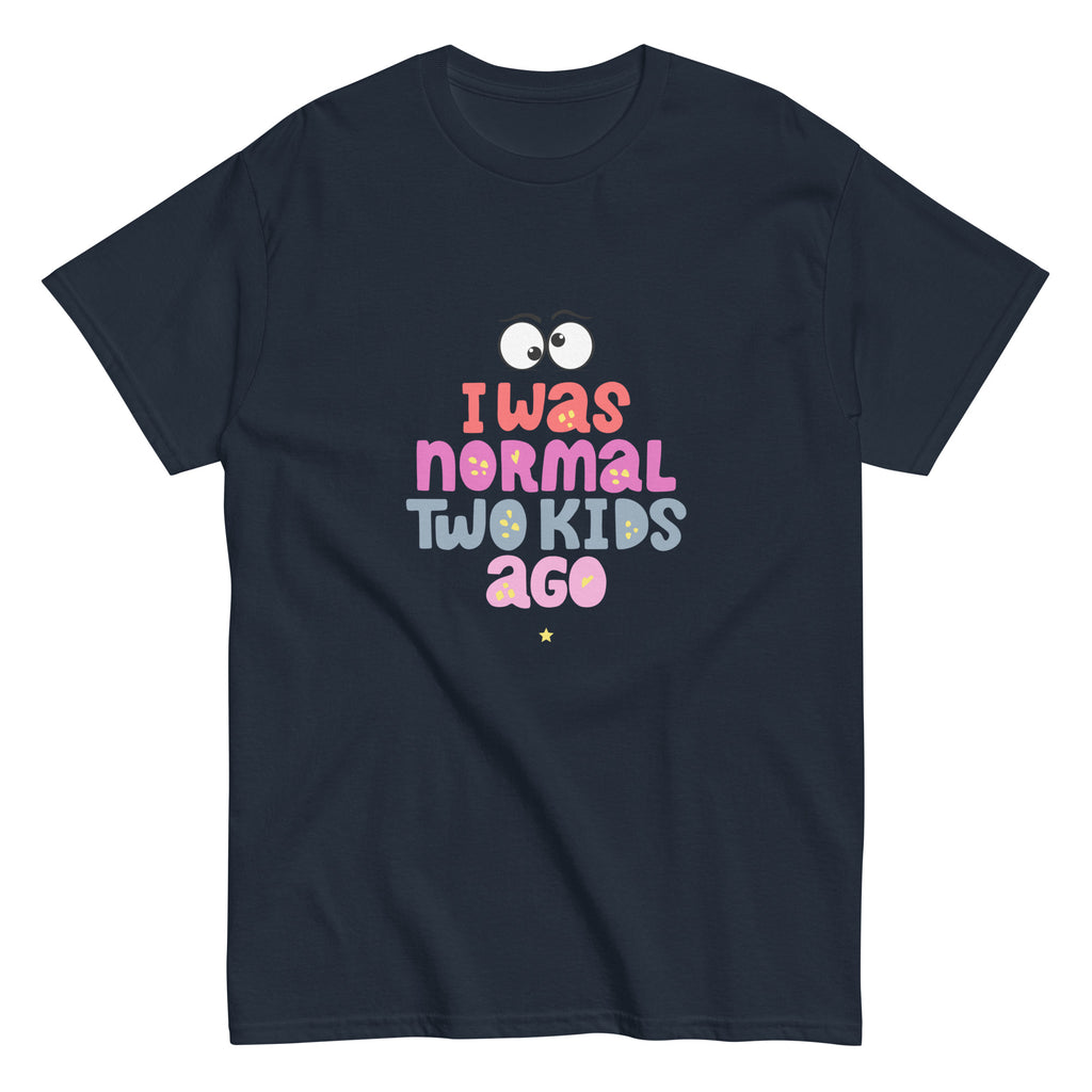 I Was Normal Two Kids Ago - Women classic tee