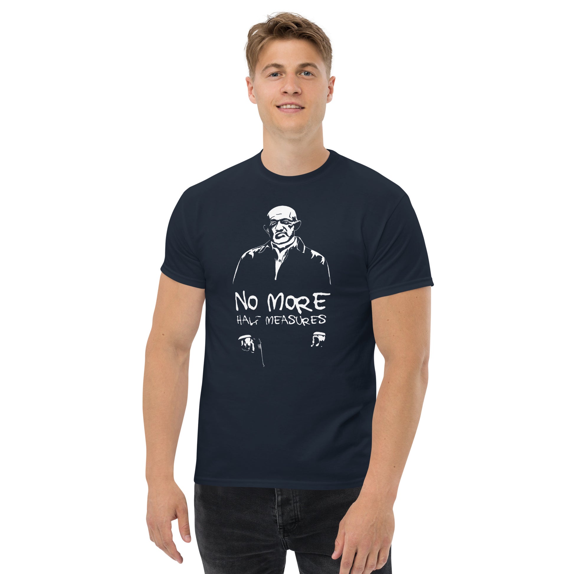 No More Half Measures T-Shirt MIKE EHRMANTRAUT BREAKING BAD BETTER CALL SAUL