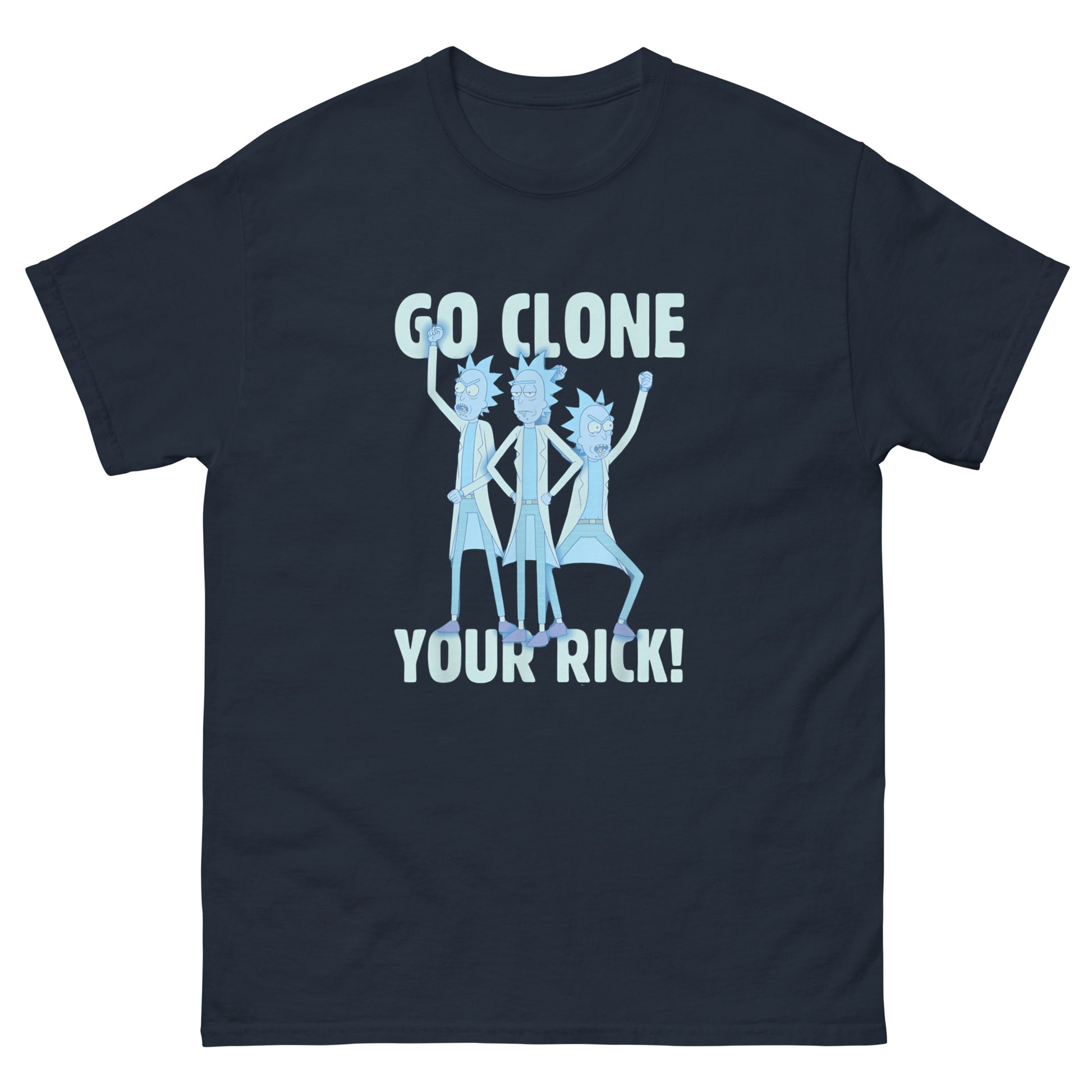 Go Clone Your Rick Top Cartoon Rick & Morty Fan Unisex T-Shirt