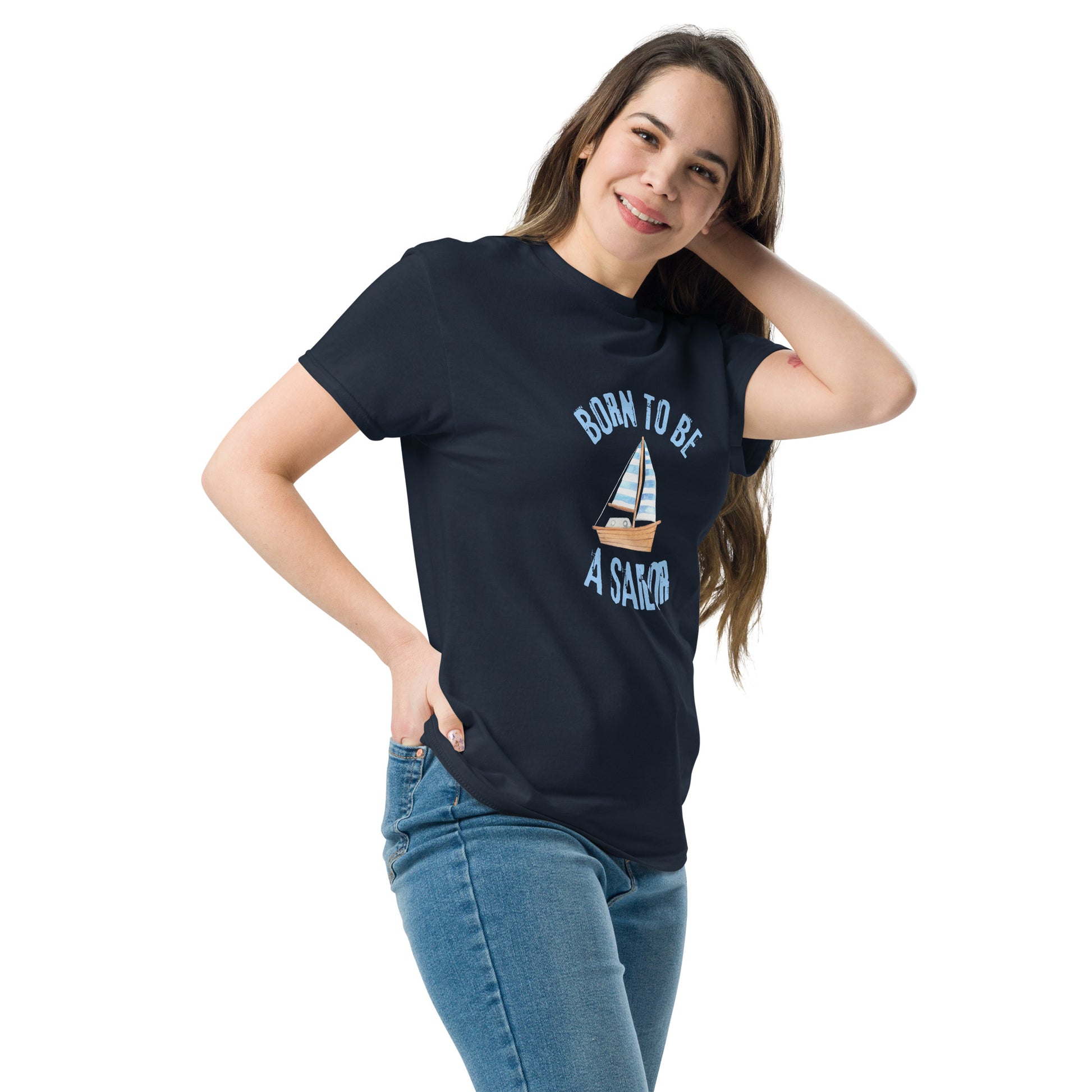 Born To Be A Sailor - Unisex classic tee