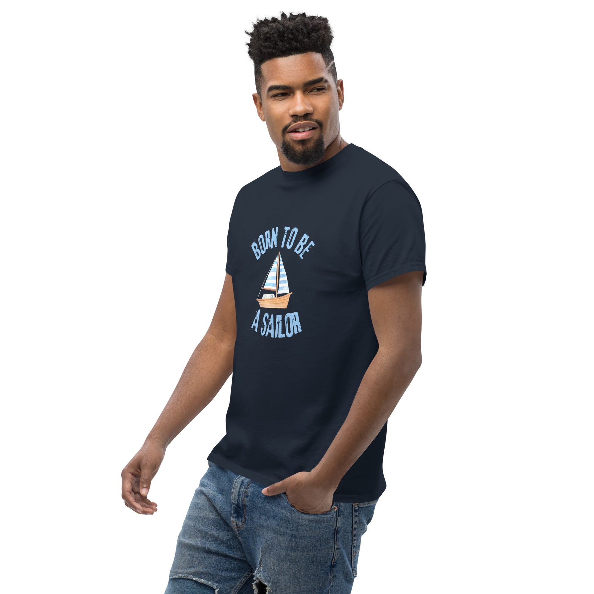 Born To Be A Sailor - Unisex classic tee