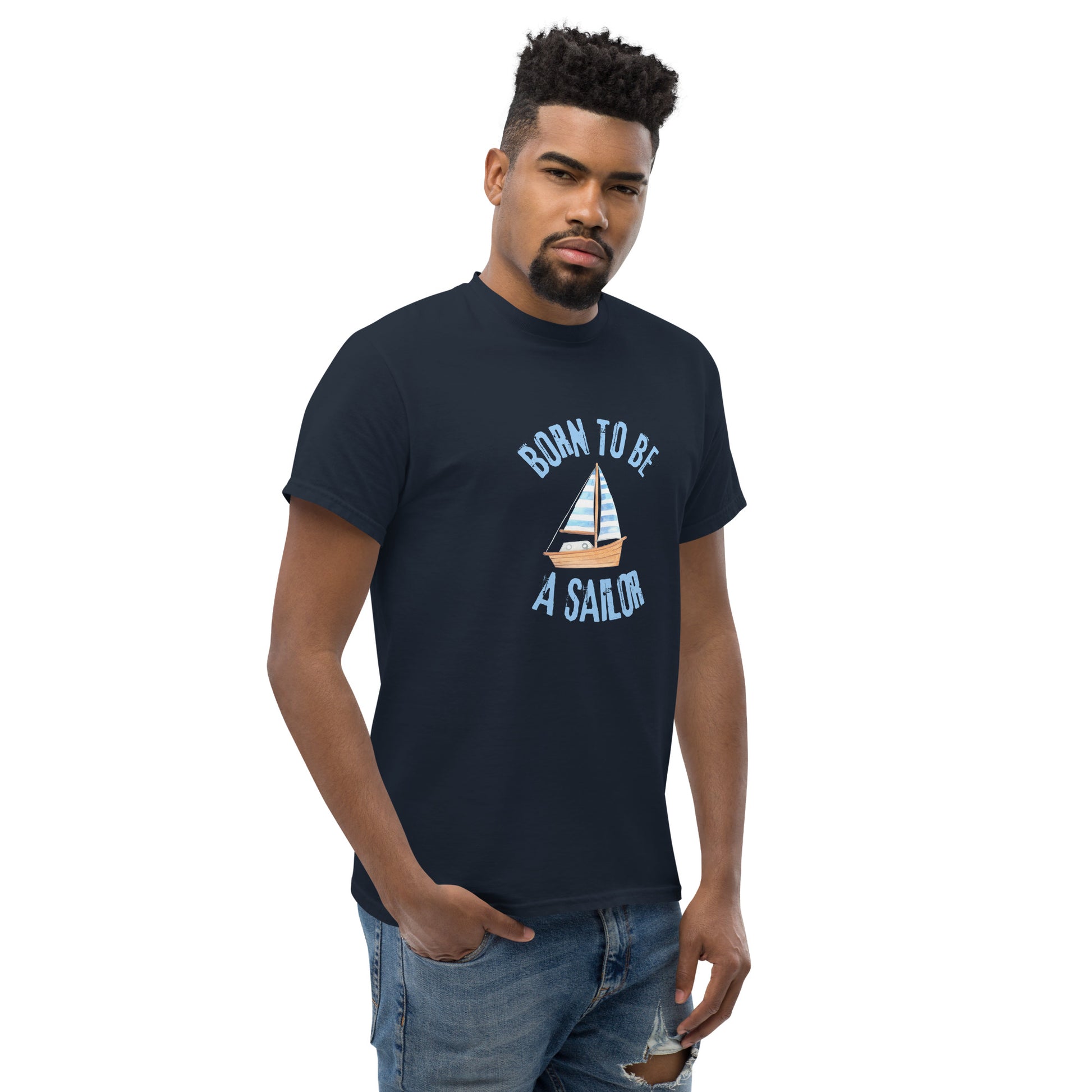 Born To Be A Sailor - Unisex classic tee