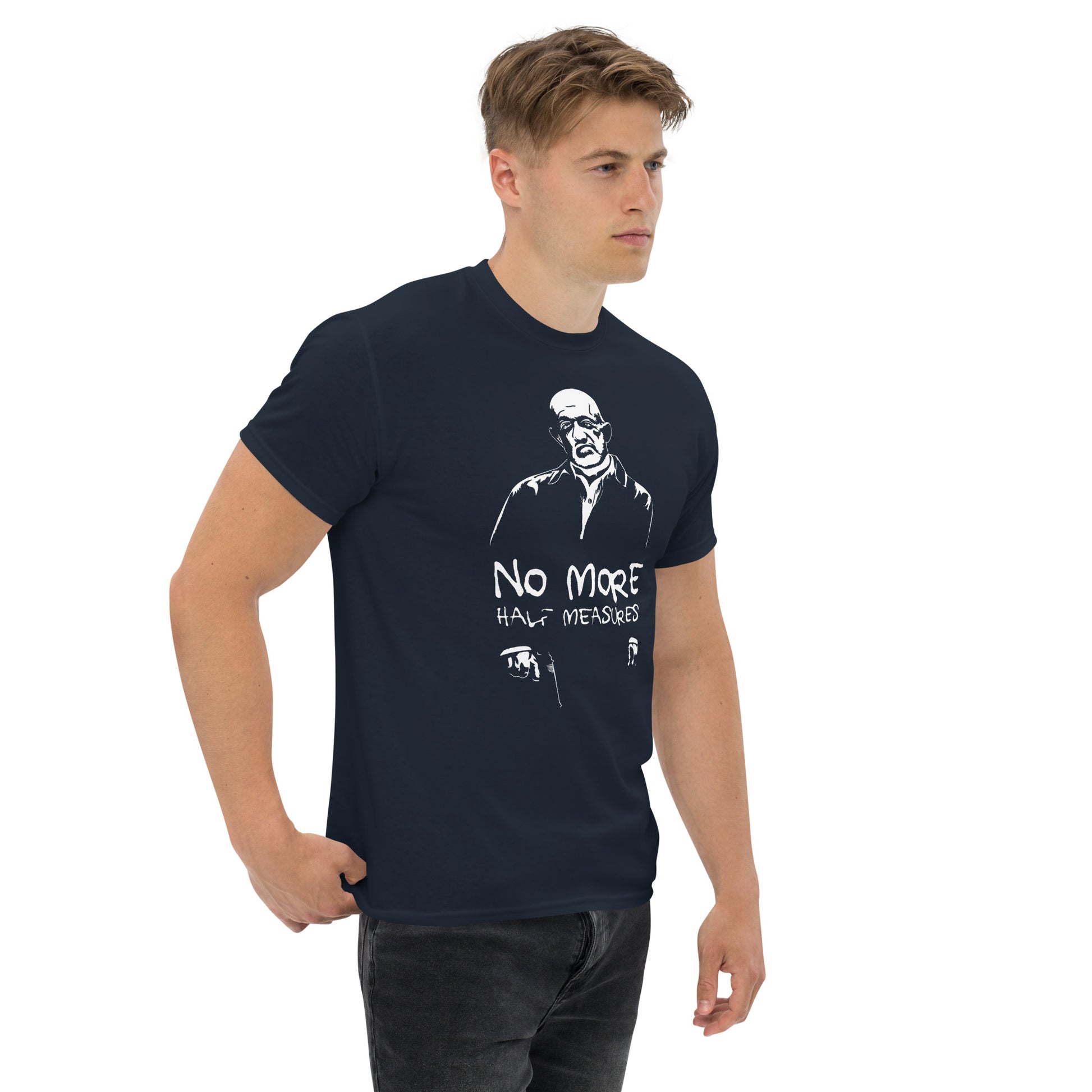 No More Half Measures T-Shirt MIKE EHRMANTRAUT BREAKING BAD BETTER CALL SAUL