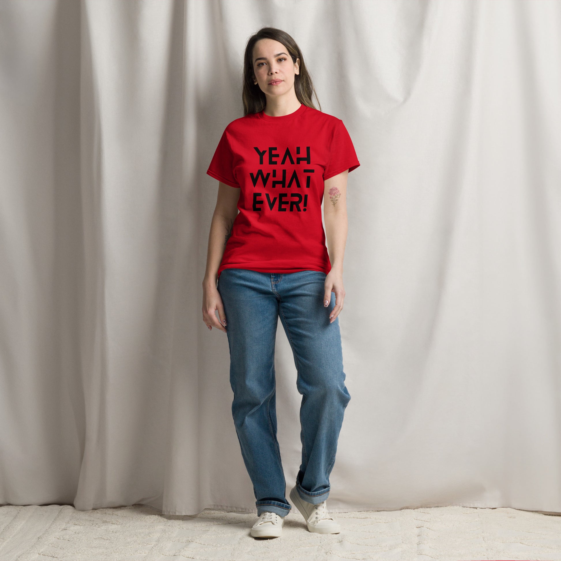YEAH WHAT EVER - Unisex classic tee