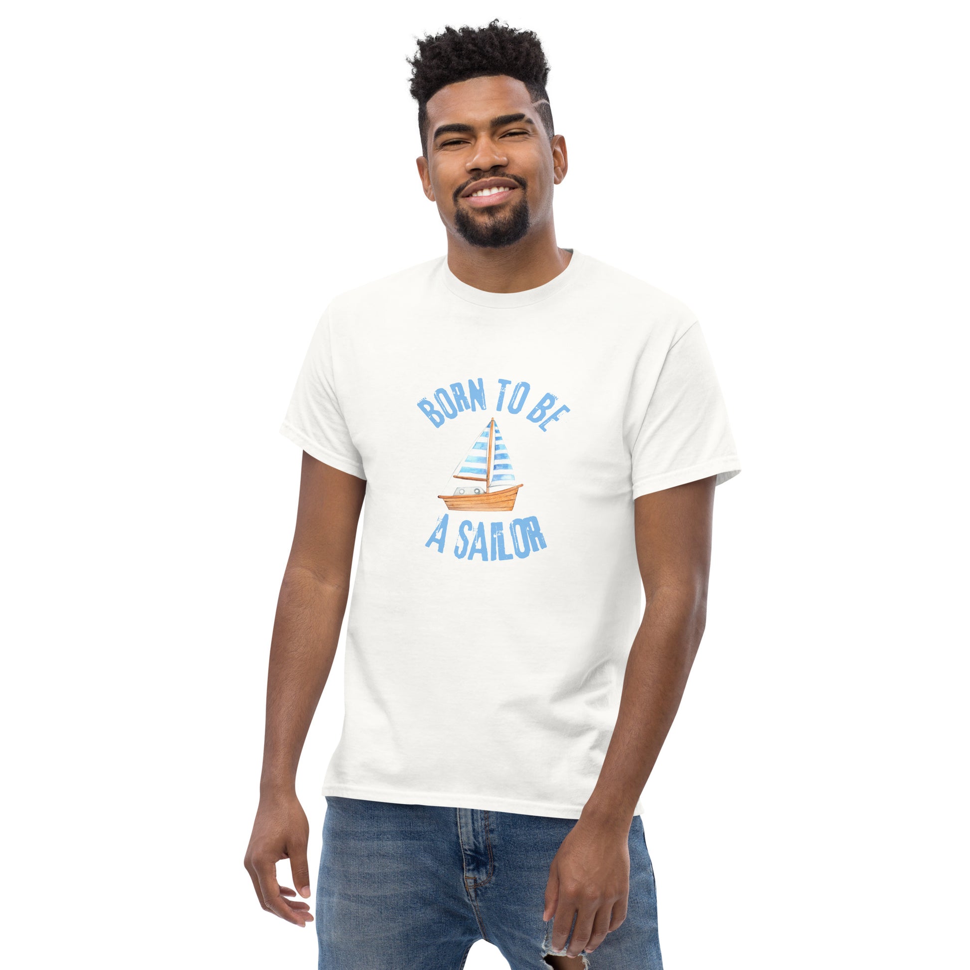 Born To Be A Sailor - Unisex classic tee