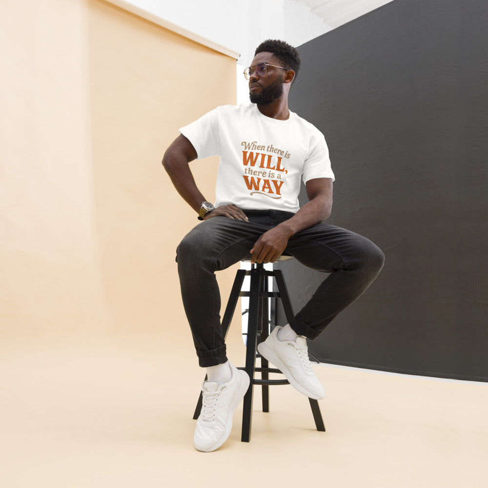 When There Is Will, There Is a Way - Motivational Quote T-Shirt - Inspirational Graphic Tee