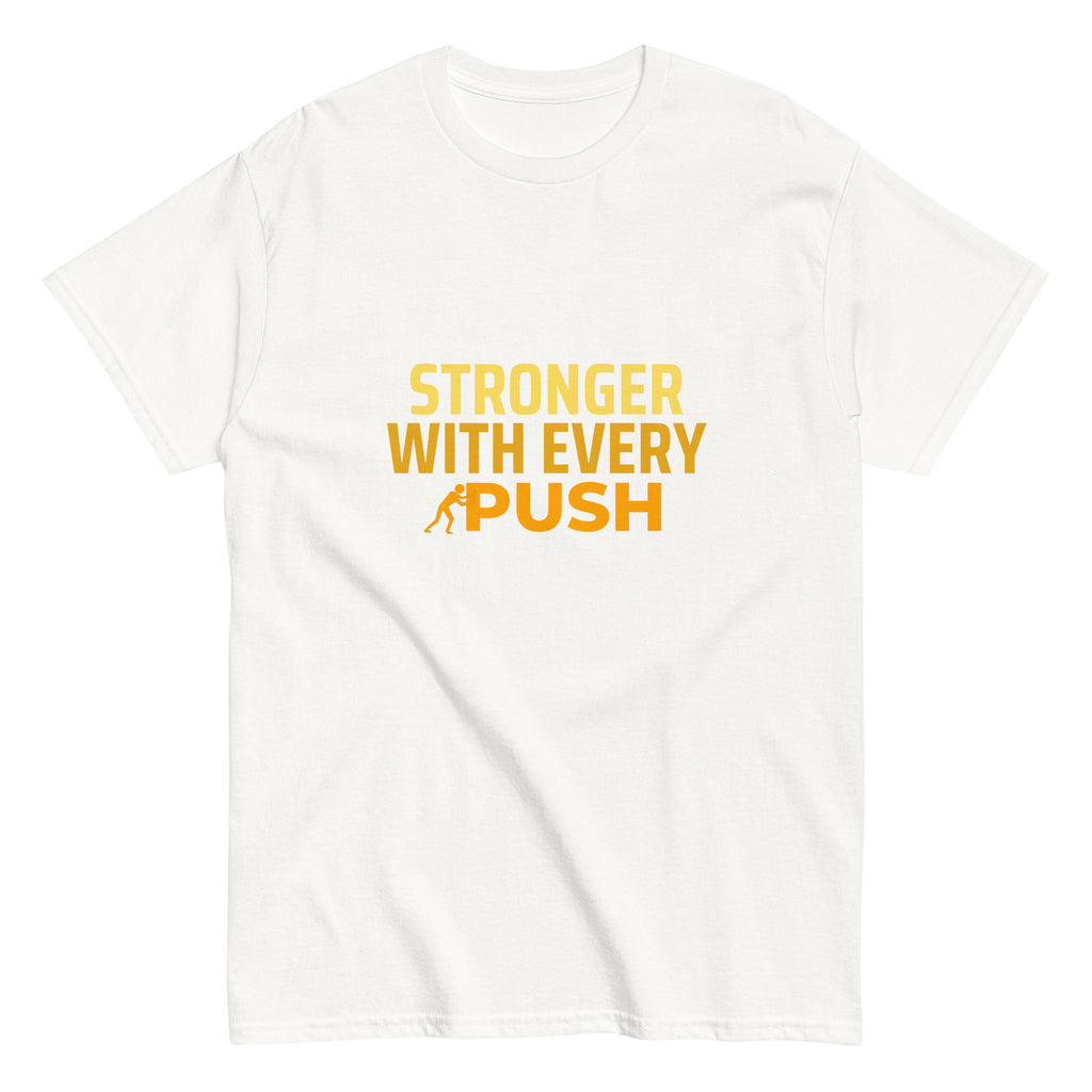 Stronger With Every Push - Unisex classic tee
