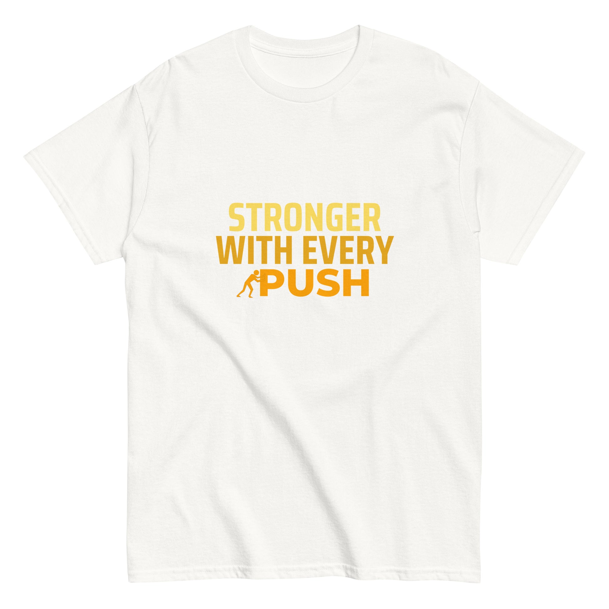 Stronger With Every Push - Unisex classic tee