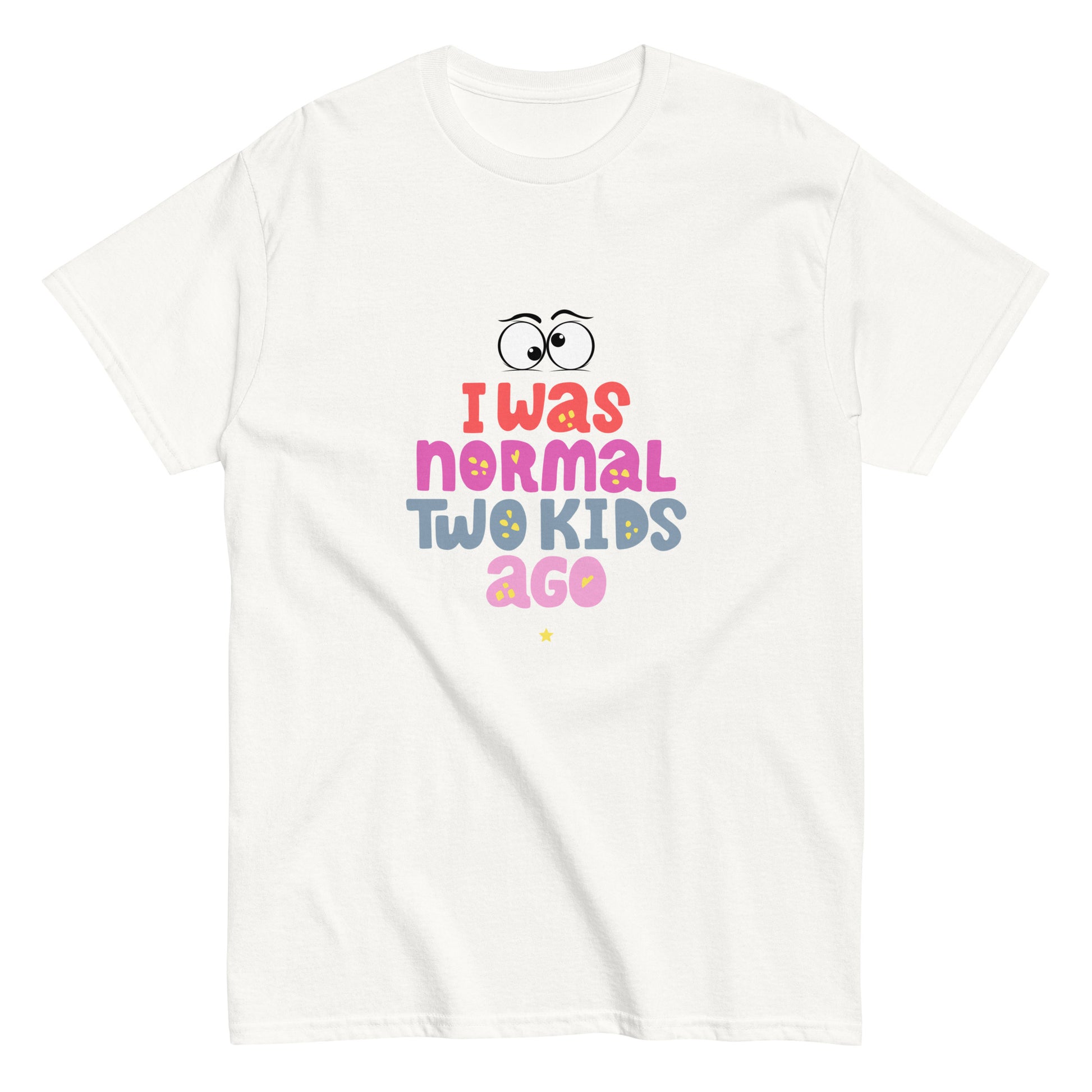 I Was Normal Two Kids Ago - Women classic tee