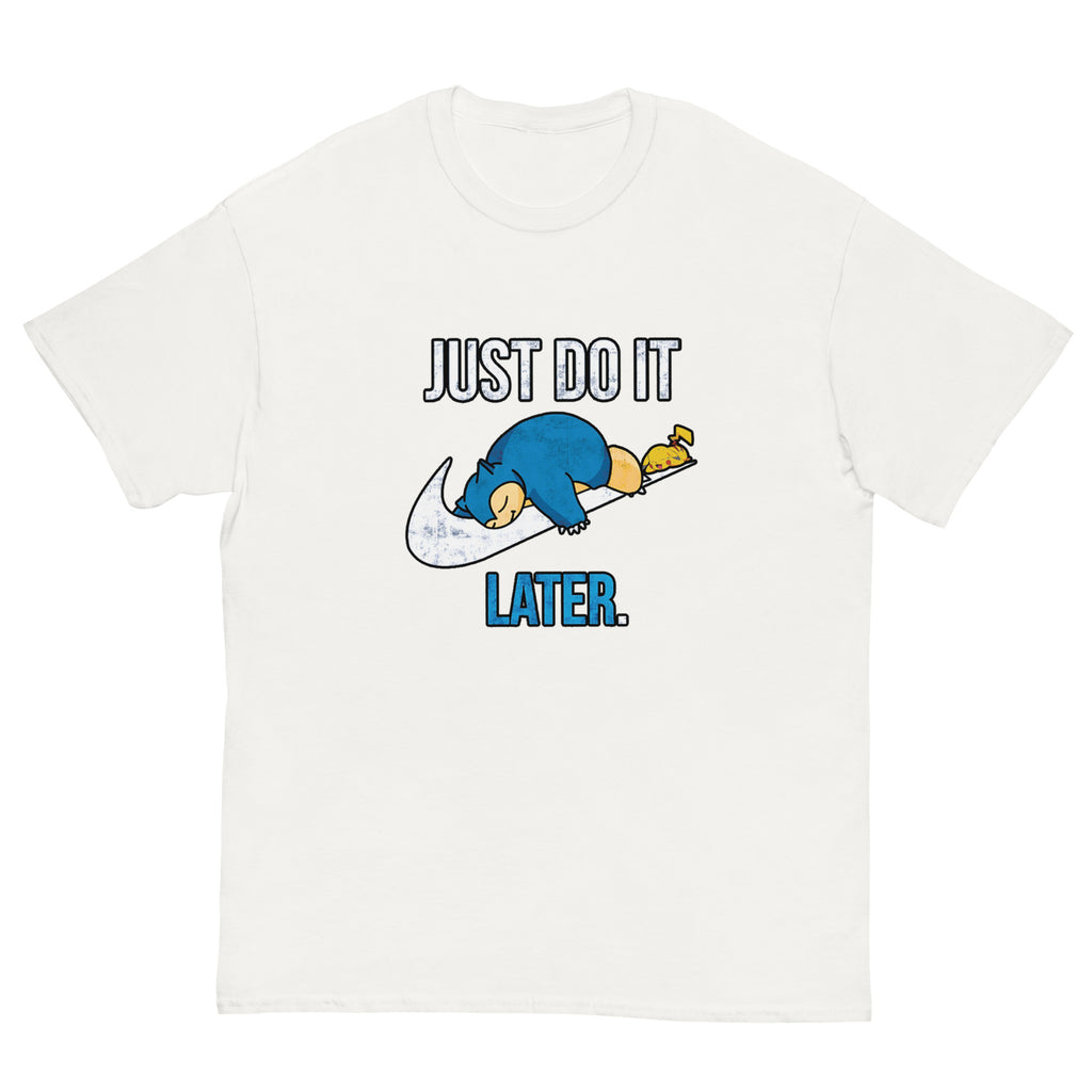 Just Do It Later T-Shirt Pika And Snorlax Sleeping Tee Funny Just Do IT Later Joke Unisex